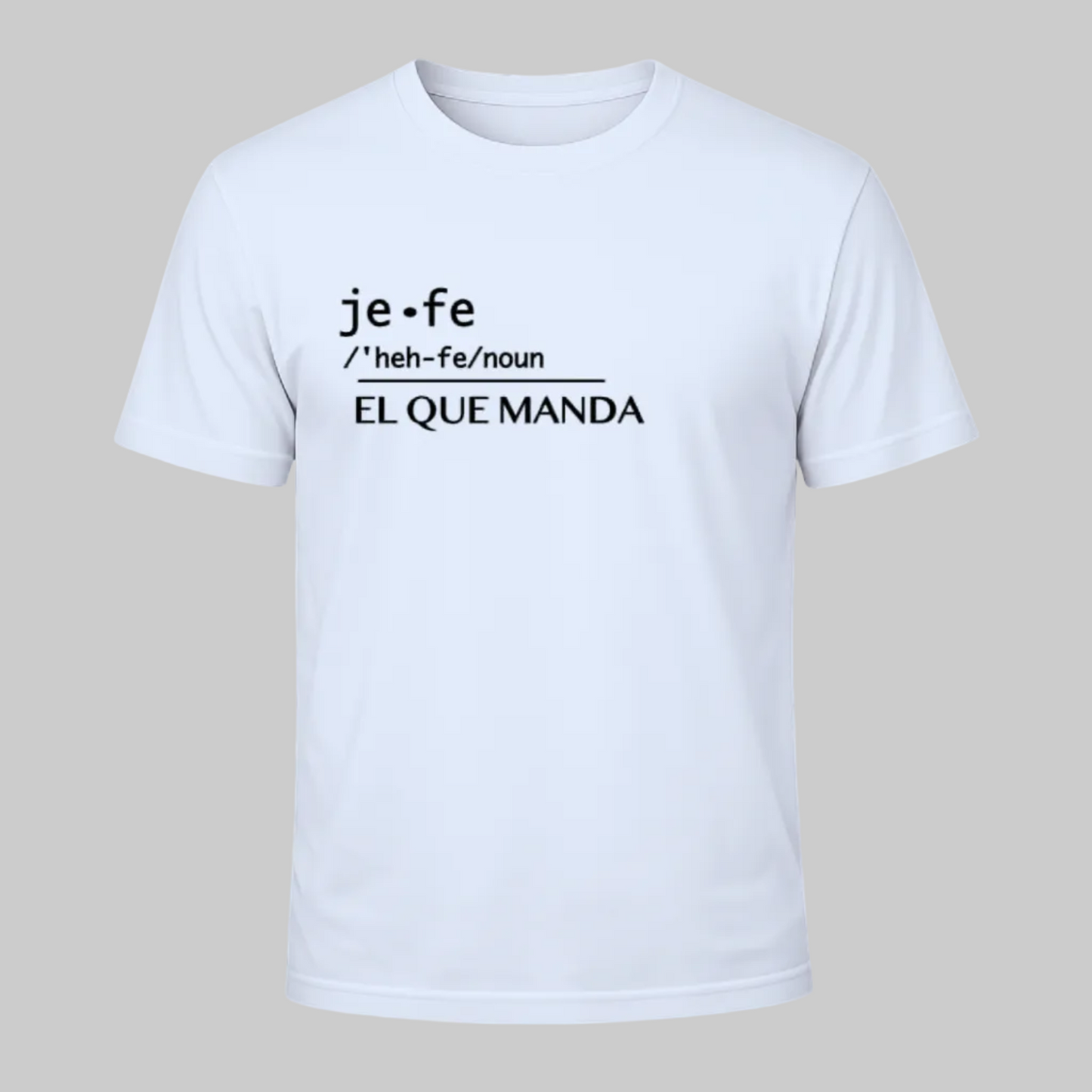 Jefe "El Que Manda" Statement Tee