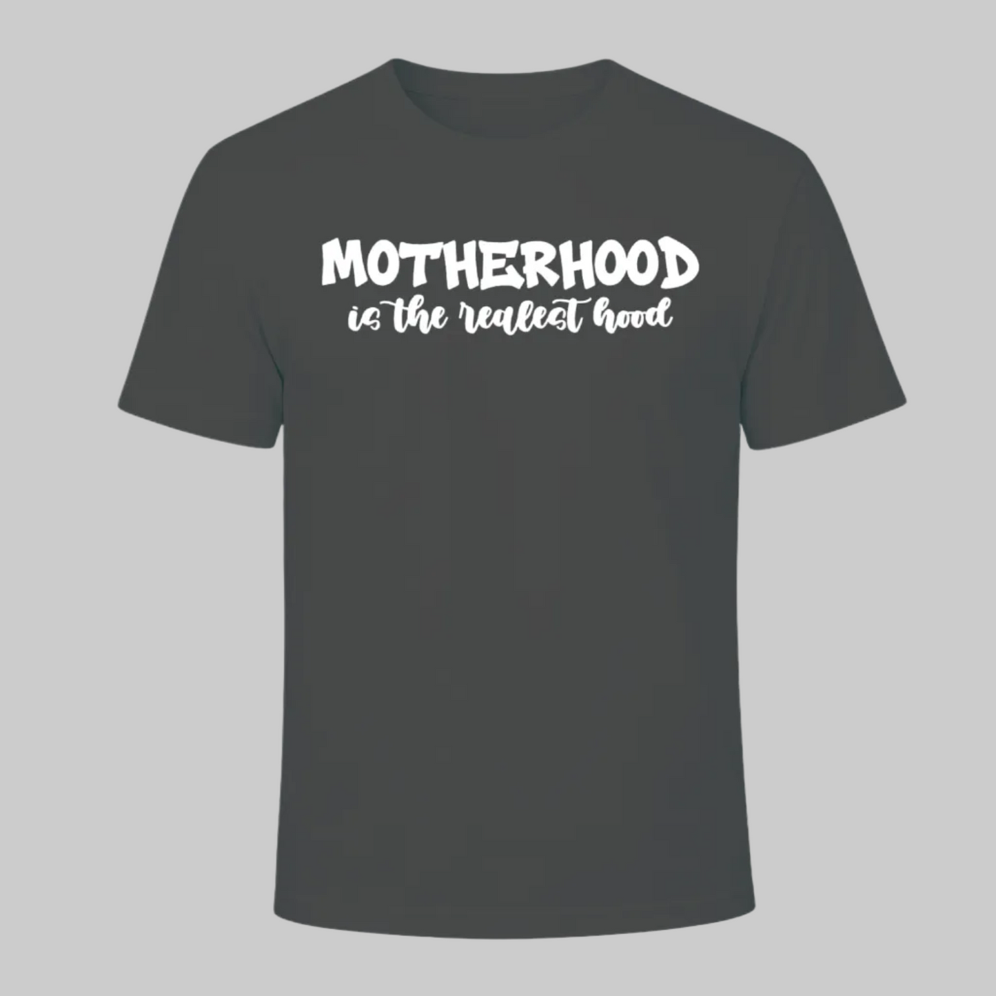 Motherhood is the Realist Hood Tee