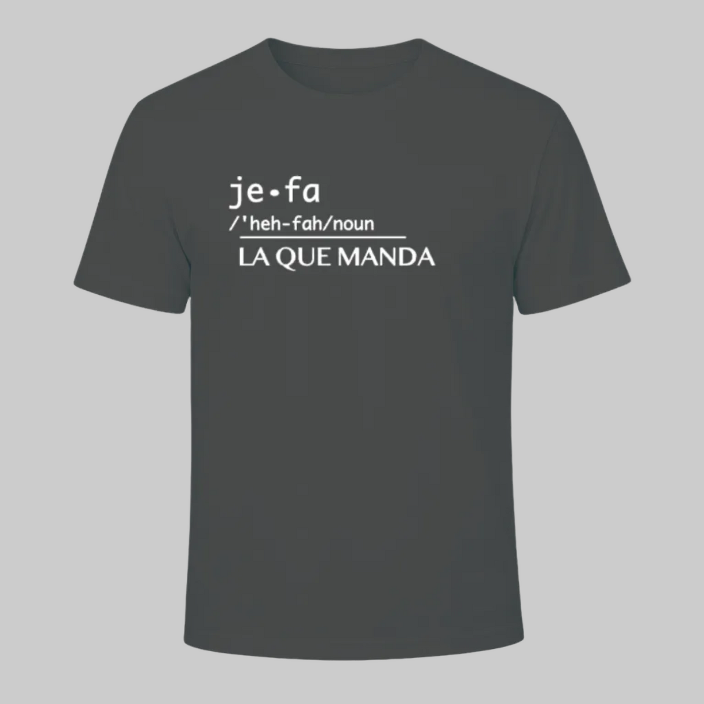 Jefa "La Que Manda" Statement Tee