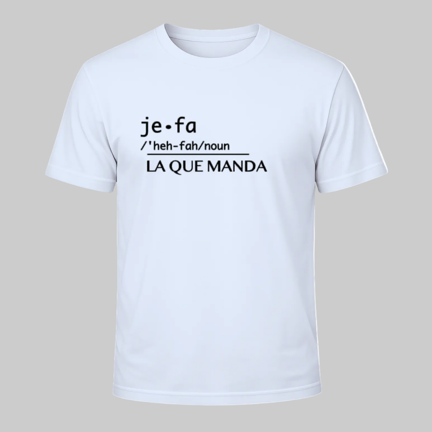 Jefa "La Que Manda" Statement Tee