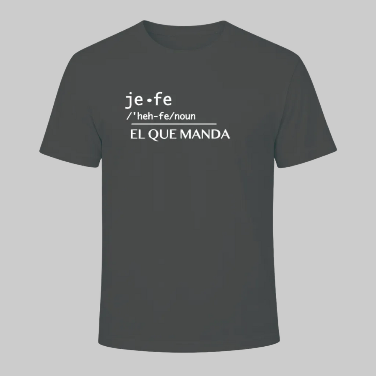 Jefe "El Que Manda" Statement Tee